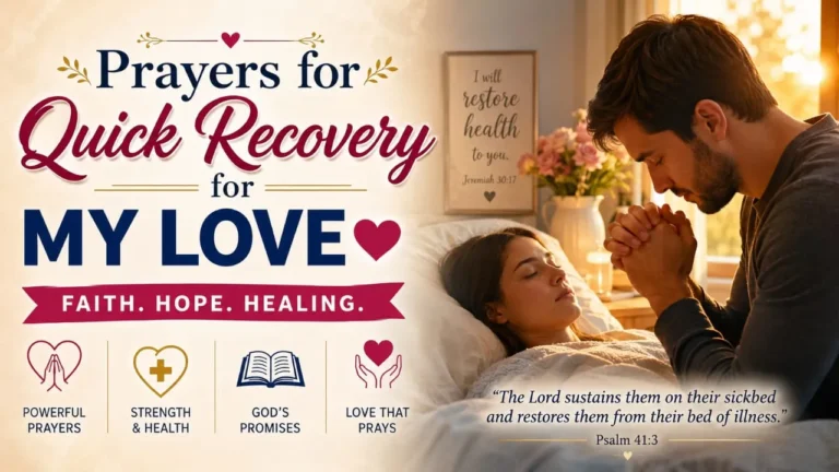 prayers for quick recovery for my love